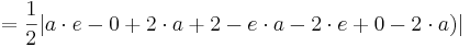   = \frac{1}{2}  |  a\cdot  e - 0 +  2\cdot a + 2- e\cdot a -2\cdot e  +  0 - 2\cdot a ) |