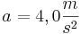 a=4,0\frac{m}{s^2}