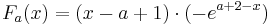  F_a (x) = ( x - a + 1 )\cdot (-e^{a + 2 - x}) 