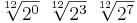  \sqrt [12] {2^0} \ \sqrt [12] {2^3} \ \sqrt [12] {2^7}