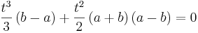 \frac{t^3}{3} \left( b - a \right) + \frac{t^2}{2} \left( a + b\right) \left( a - b \right) = 0