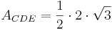 A_{CDE}=\frac{1}{2} \cdot 2 \cdot \sqrt{3}