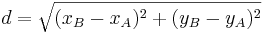 d=\sqrt{(x_B-x_A)^2+(y_B-y_A)^2}