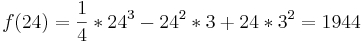 f (24) = \frac{1}{4}*24^3 - 24^2*3 + 24*3^2= 1944