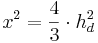 x^2=\frac{4}{3} \cdot h_d^2