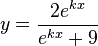  y=  \frac{2e^{kx}}{e^{kx}+9} 