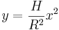 y =\frac{H}{R^2}x^2