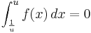 \int_{\frac{1}{u} }^{u} f(x)\,dx=0