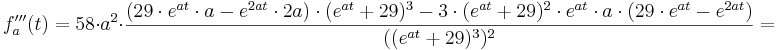 f'''_{a} (t) = 58\cdot a^{2}\cdot \frac {(29\cdot e^{at}\cdot a - e^{2at}\cdot 2a)\cdot (e^{at} + 29)^{3} - 3\cdot (e^{at} + 29)^{2} \cdot e^{at}\cdot a\cdot (29\cdot e^{at} - e^{2at})} {((e^{at} + 29)^{3})^{2}} =