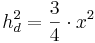 h_d^2=\frac{3}{4} \cdot x^2
