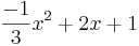 \frac{-1}{3}x^2+2x+1