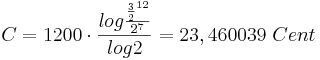 C =  1200 \cdot \frac {log\frac {\frac {3}{2}^{12}}{2^7}} {log 2} = 23,460039 \ Cent