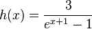  h(x)= \frac{3}{e^{x+1} -1}