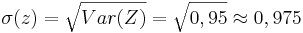 \sigma(z) = \sqrt{Var(Z)} = \sqrt{0,95} \approx  0,975