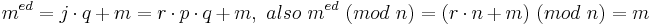 m^{ed} = j\cdot q+m = r\cdot p\cdot q +m,\ also\ m^{ed}\ (mod\ n) = (r\cdot n + m)\ (mod\ n) = m