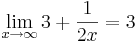 \lim_{x\to\infty} 3+{1 \over 2x}=3