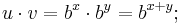 u \cdot v = b^x \cdot b^y = b^{x+y};