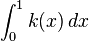 \int_{0}^{1} k (x)\,dx