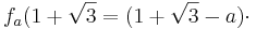 f_a(1 + \sqrt{3} = ( 1 + \sqrt{3} - a )\cdot