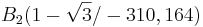 \;\;\;\;\;\;\; B_2(1 - \sqrt{3} / -310,164)