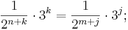 \frac {1}{2^{n+k}} \cdot 3^k = \frac {1}{2^{m+j}} \cdot 3^j;
