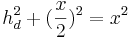 h_d^2+(\frac{x}{2})^2=x^2